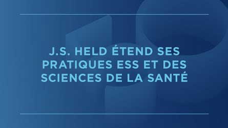 J.S. Held accueille en son sein de nouveaux toxicologues, scientifiques de la santé et hygiénistes industriels, créant ainsi l'une des plus grandes équipes de consultants et d'experts en toxicologie au monde