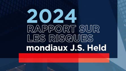 Le rapport de J.S. Held sur les risques mondiaux révèle les opportunités commerciales dans un contexte d'incertitude