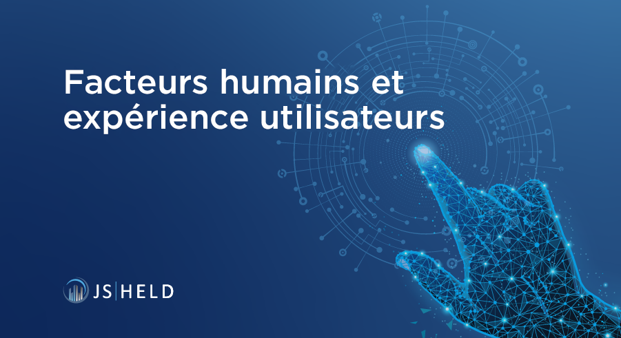 Expertise en matière de facteurs humains et d'expérience utilisateur de J.S. Held