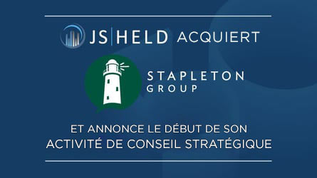 J.S. Held inaugure son cabinet de conseil stratégique avec l'acquisition de Stapleton Group