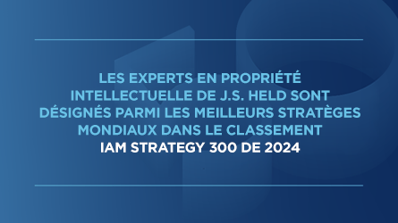 Des experts de Six Ocean Tomo, une filiale de J.S. Held, parmi les 300 meilleurs stratèges en propriété intellectuelle