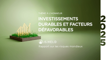 Les experts de J.S. Held examinent les investissements et les facteurs défavorables liés au développement durable dans le rapport annuel sur les risques mondiaux.