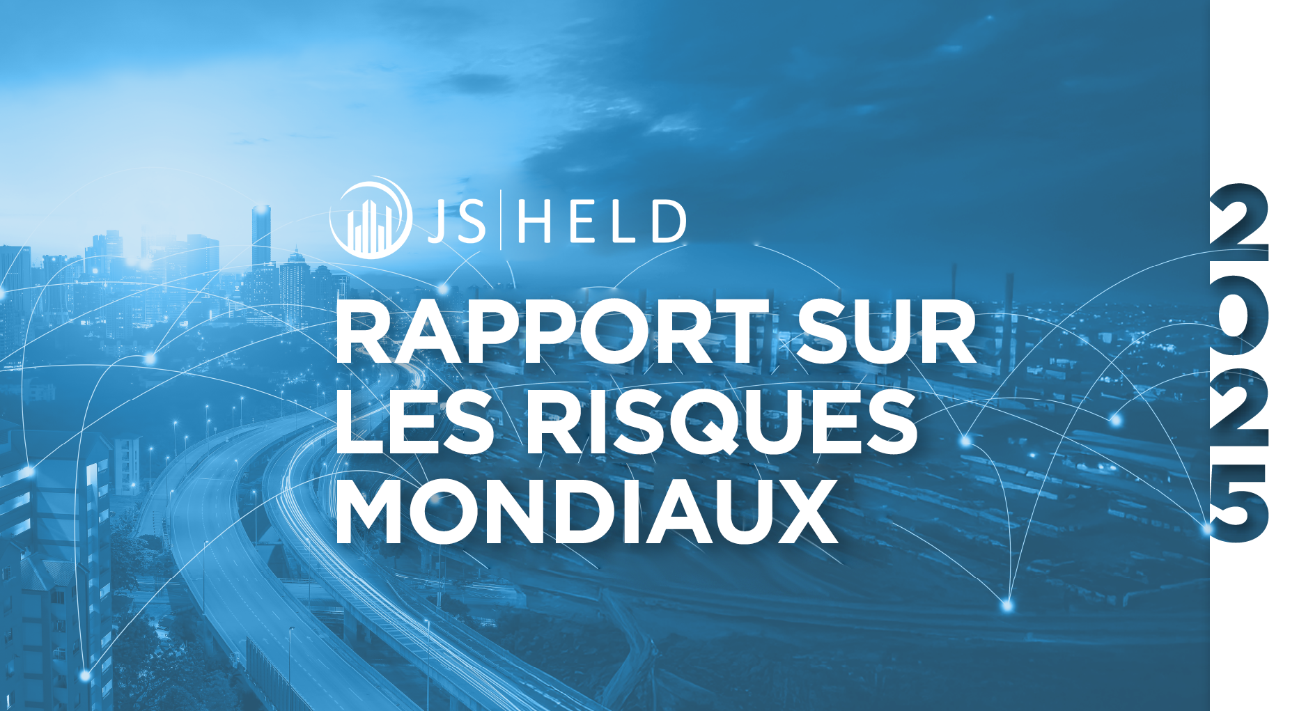 J.S. Held - Perspectives sur les risques et les opportunités d'affaires au niveau mondial en 2025