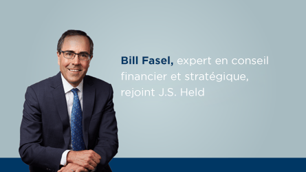 Bill Fasel, ancien membre du conseil financier et stratégique, rejoint J.S. Held.