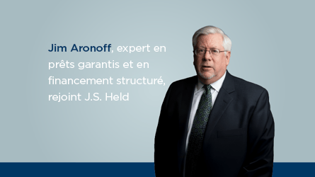 J.S. Held souhaite la bienvenue à James H. Aronoff, pionnier dans le domaine des titres adossés à des actifs